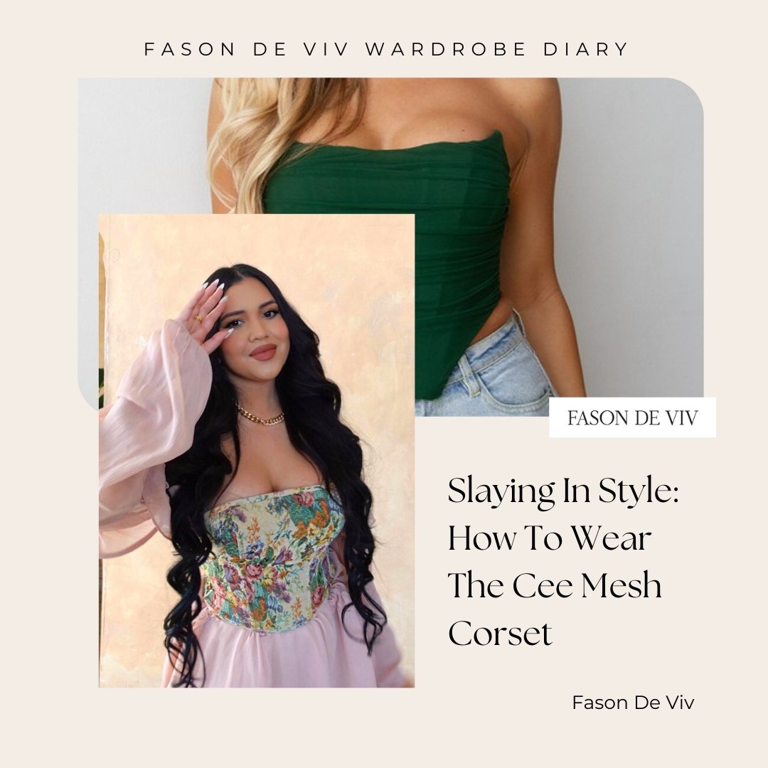 Slaying In Style: How To Wear The Cee Mesh Corset - Fason De Viv